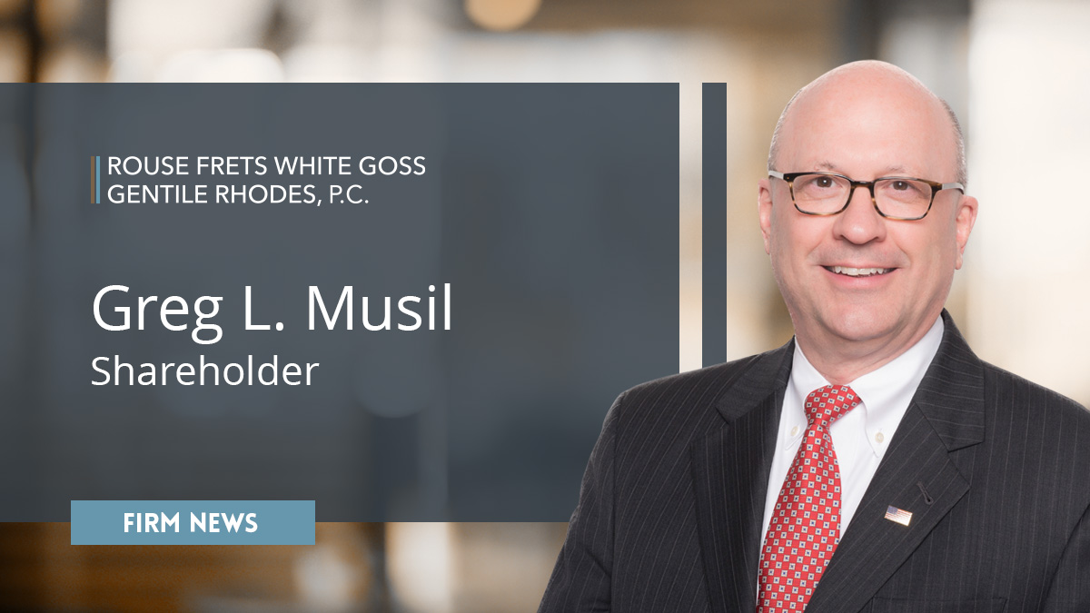 Greg Musil, Rouse Frets White Goss shareholder, continues civic service ...