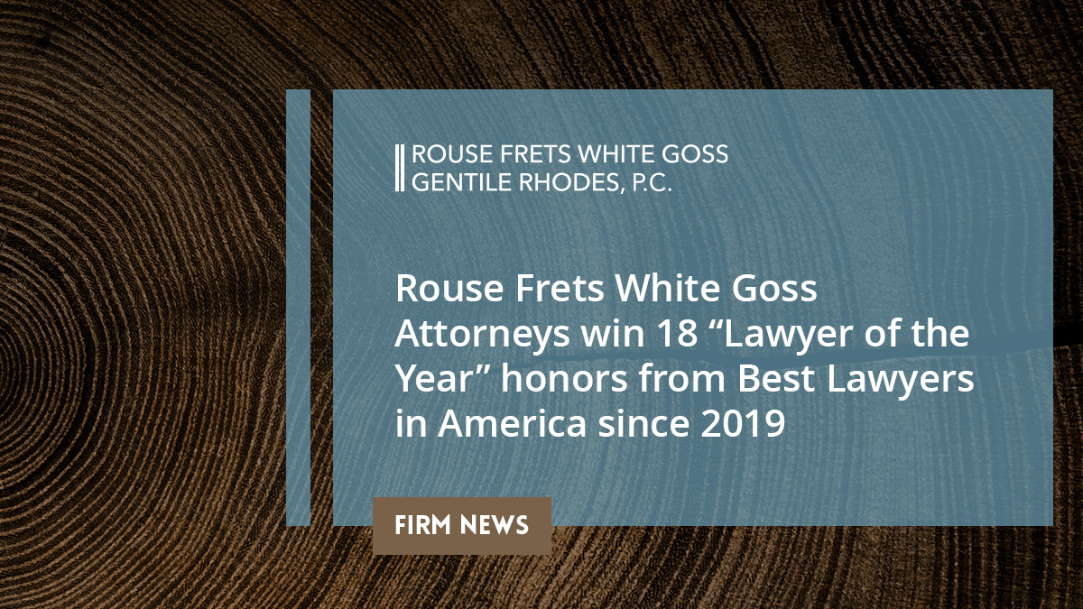 Roderick Rouse Attorney Rouse Frets White Goss Attorneys win 18 “Lawyer of the Year” honors ...